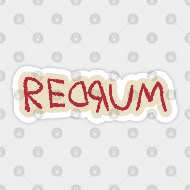 Redrum Sticker by starwilliams